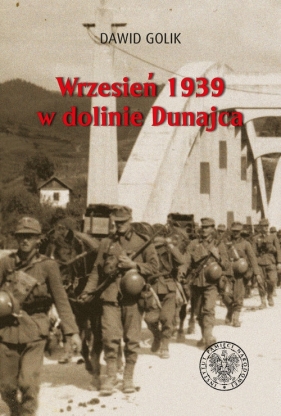 Wrzesień 1939 w dolinie Dunajca - Dawid Golik