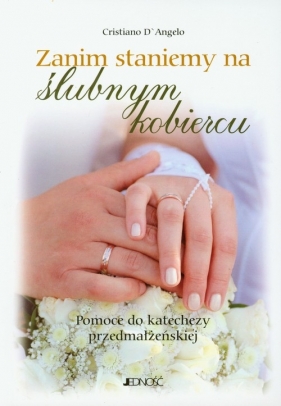 Zanim staniemy na ślubnym kobiercu - D'Angelo Cristiano