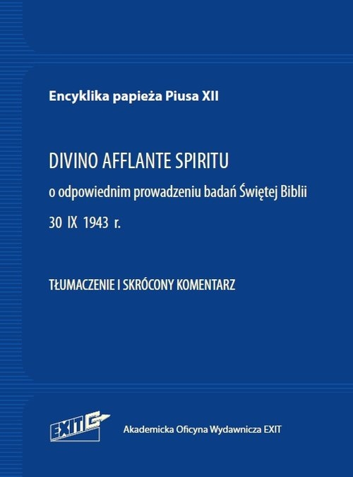 Encyklika papieża Piusa XII DIVINO AFFLANTE SPIRITU Tłumaczenie i skrócony komentarz