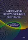 From Mentalites to Anthropological HistoryTheory and Methods