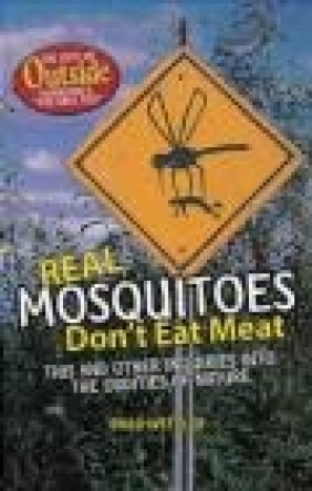 Real Mosquitoes Don't Eat Meat Brad Wetzler, B Wetzler