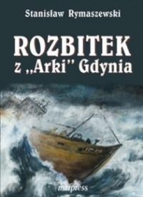 Rozbitek z "Arki" Gdynia - Rymaszewski Stanisław 