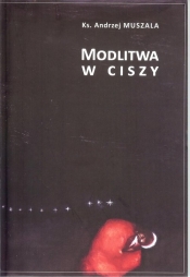 Modlitwa w ciszy - Andrzej Muszala