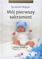 Mój pierwszy sakrament. Pamiątka Chrztu Świętego dla chłopca - Antoni Długosz