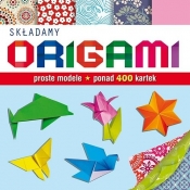 Składamy origami Proste modele (Uszkodzona okładka)
