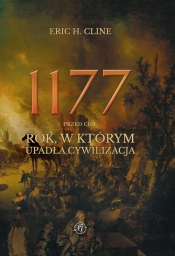 1177 przed Chr. Rok (wydanie rozszerzone) - Eric H. Cline