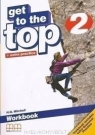 Get To the Top 2. Zeszyt ćwiczeń. Język angielski dla gimnazjum.