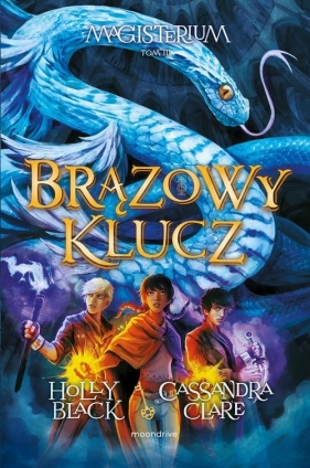 Brązowy klucz. Tom 3 - Holly Black, Cassandra Clare