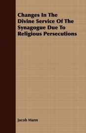 Changes In The Divine Service Of The Synagogue Due To Religious Persecutions