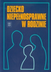 Dziecko niepełnosprawne w rodzinie - <br />