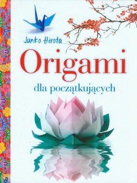Origami dla początkujących - Hirota Junko
