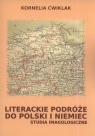  Literackie podróże do Polski i NiemiecStudia imagologiczne