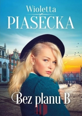 Bez planu B - Wioletta Piasecka