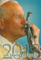 Kalendarz 2013 z bł. Janem Pawłem II - <br />