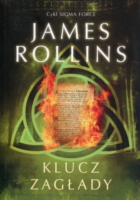 Sigma Force. Tom 6. Klucz zagłady - James Rollins