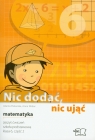 Nic dodać, nic ująć matematyka 6 zeszyt ćwiczeń część 2 Piekarska Jolanta, Widur Anna