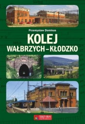 Kolej Wałbrzych-Kłodzko - Dominas Przemysław
