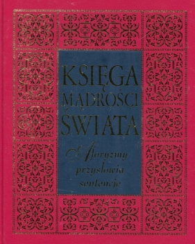 Księga mądrości świata - Illg Jacek, Szewczyk Joanna