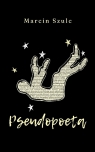 Pseudopoeta Marcin Szulc