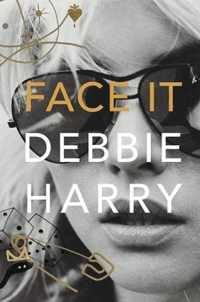 Face It - Debbie Harry