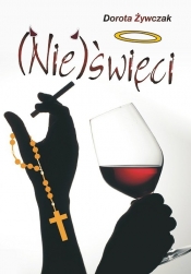 (Nie)święci - Dorota Żywczak