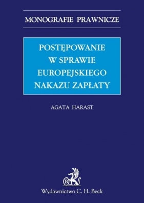 Postępowanie w sprawie europejskiego nakazu zapłaty - Harast Agata