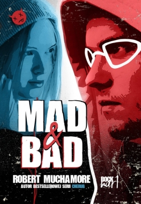 Mad & Bad - Robert Muchamore