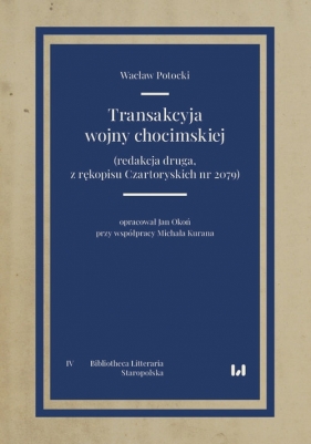 Transakcja wojny chocimskiej (redakcja druga, z rękopisu Czartoryskich nr 2079) - Wacław Potocki