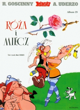 Asteriks Róża i miecz 29 - René Goscinny, Albert Uderzo