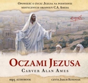 Oczami Jezusa (Audiobook) - Carver Alan Ames