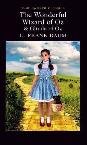 The Wonderful Wizard of Oz & Glinda of Oz - Lyman Frank Baum
