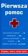 Pierwsza pomoc. Książka która ratuje życie Stępińska Janina, Szajewski Tomasz