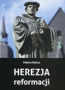 Herezja reformacji Belloc Hilaire