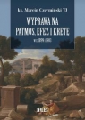 Wyprawa na Patmos, Efez i Kretę w r. 1899 i 1903 Czermiński  Marcin ks. TJ