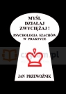 Myśl - Działaj - Zwyciężaj! Przewoźnik Jan