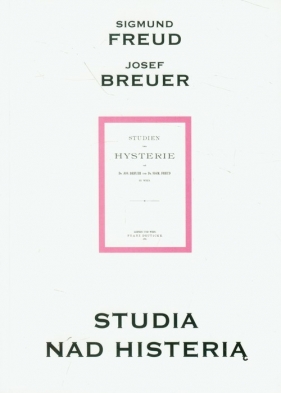 Studia nad histerią - Sigmund Freud, Brauer Josef