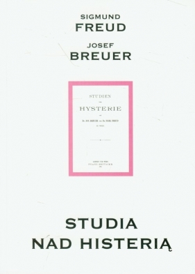 Studia nad histerią - Josef Brauer, Sigmund Freud