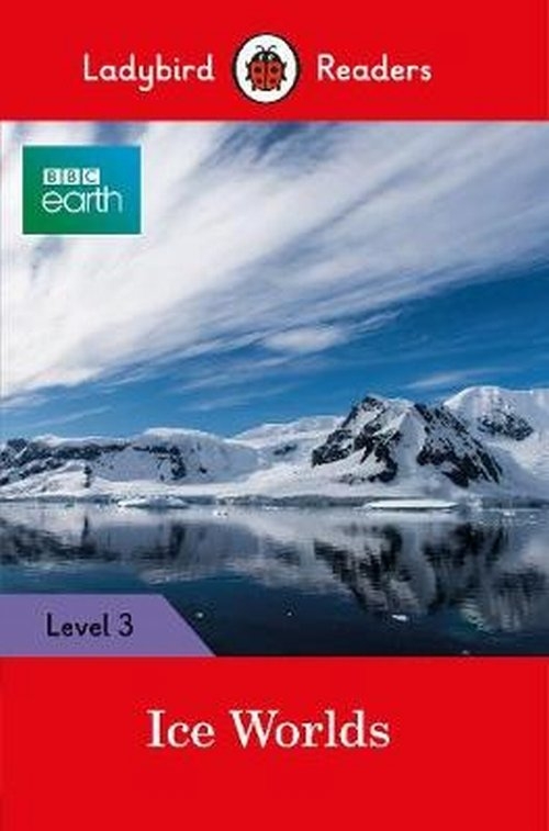 Ice Worlds Ladybird Readers Level 3