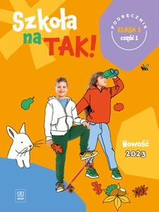 Szkoła na tak SP 1 Podręcznik cz.1 2023