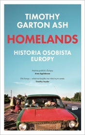 Homelands. Historia osobista Europy - Timothy Garton Ash