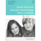 Terapia zaburzenia obsesyjno-kompulsyjnego dzieci i młodzieży. Poradnik pacjenta - John Piacentini, Audra Langley, Tami Roblek