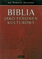 Biblia jako fenomen kulturowy - Tomasz Jelonek