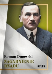 Zagadnienie rządu - Roman Dmowski