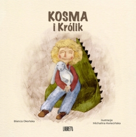 Kosma i królik - Bianca Okońska