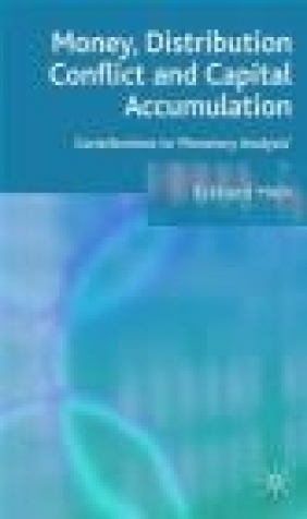 Money Distribution Conflict and Capital Accumulation Eckhard Hein, E Hein