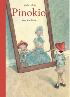 Pinokio - Quentin Greban (ilustr.), Carlo Collodi