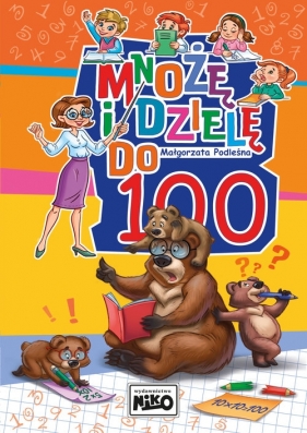 Mnożę i dzielę do 100 - Małgorzata Podleśna