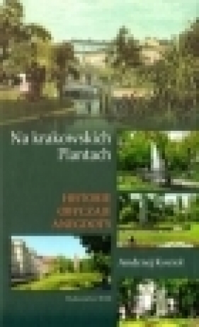Na krakowskich Plantach - Kozioł Andrzej