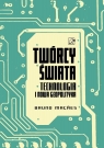 Twórcy świata. Technologia i nowa geopolityka Bruno Maes