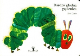 Bardzo głodna gąsienica - Carle Eric
